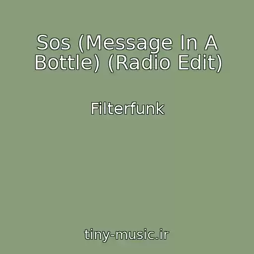 کاور آهنگ Sos (Message In A Bottle) (Radio Edit) از Filterfunk