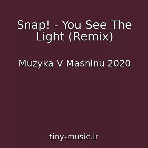 کاور آهنگ Snap! - You See The Light (Remix) از Muzyka V Mashinu 2020