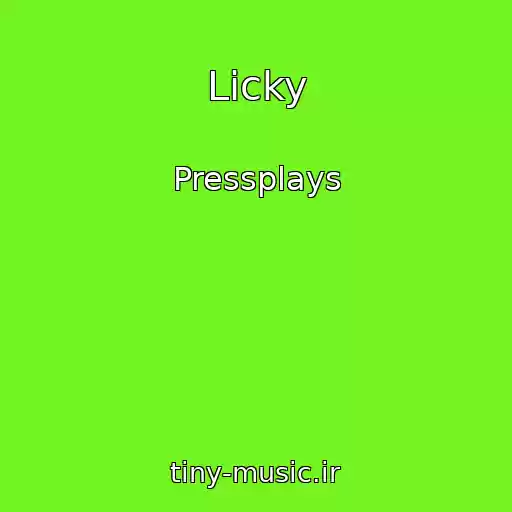 کاور آهنگ Licky از Pressplays