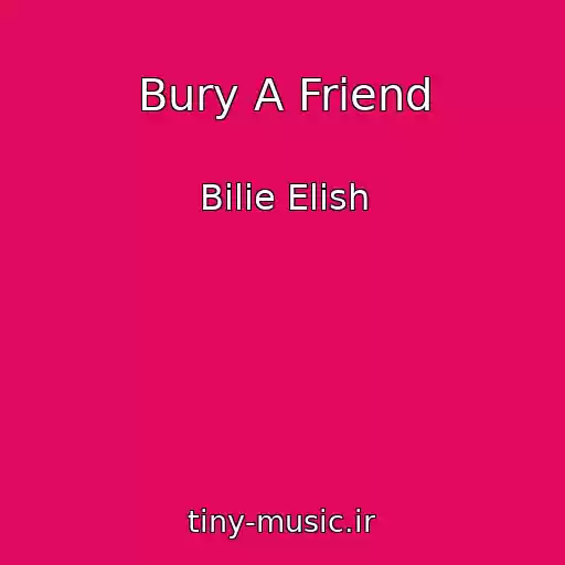 کاور آهنگ Bury A Friend از Bilie Elish