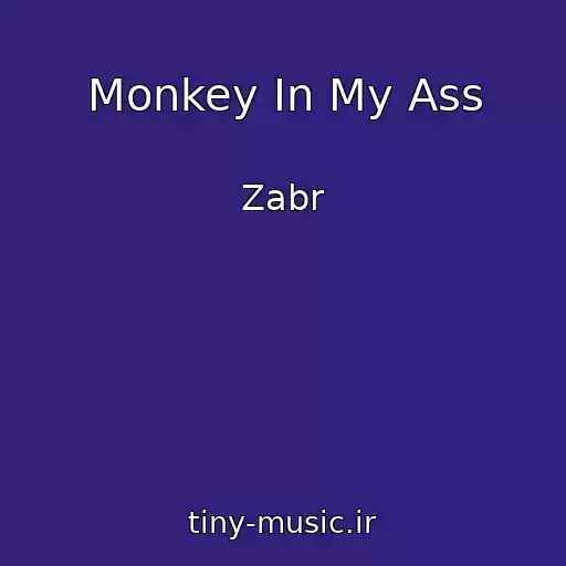 کاور آهنگ Monkey In My Ass از Zabr