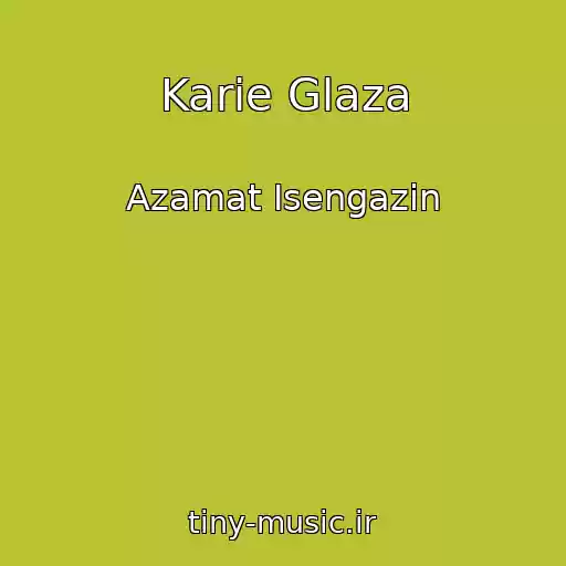 کاور آهنگ Karie Glaza از Azamat Isengazin