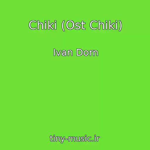 کاور آهنگ Chiki (Ost Chiki) از Ivan Dorn