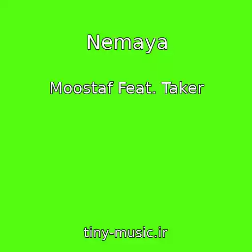کاور آهنگ Nemaya از Moostaf Feat. Taker