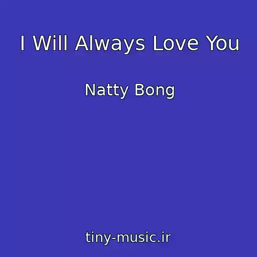 کاور آهنگ I Will Always Love You از Natty Bong
