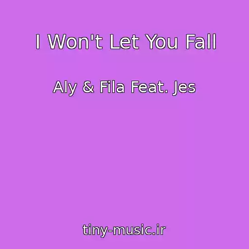 کاور آهنگ I Won't Let You Fall از Aly & Fila Feat. Jes