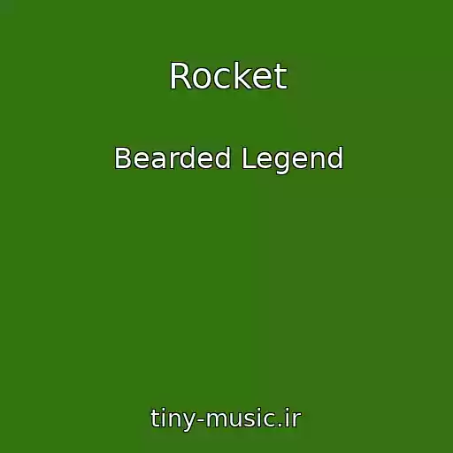 کاور آهنگ Rocket از Bearded Legend