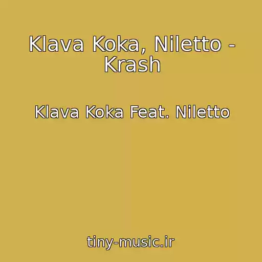 کاور آهنگ Klava Koka, Niletto - Krash از Klava Koka Feat. Niletto