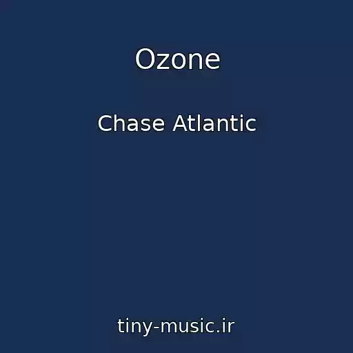 کاور آهنگ Ozone از Chase Atlantic