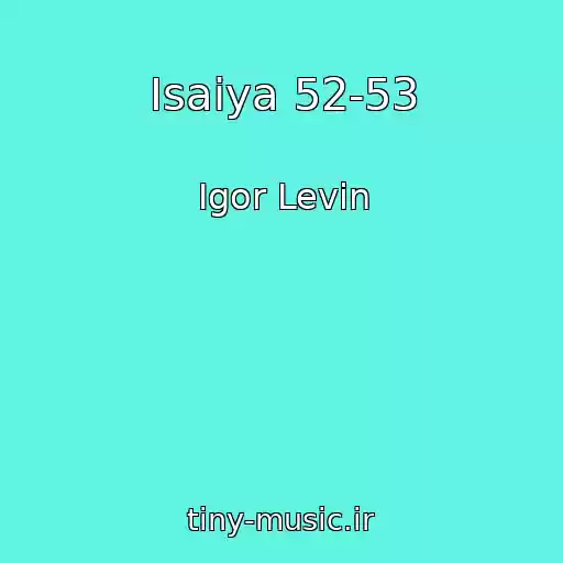 کاور آهنگ Isaiya 52-53 از Igor Levin