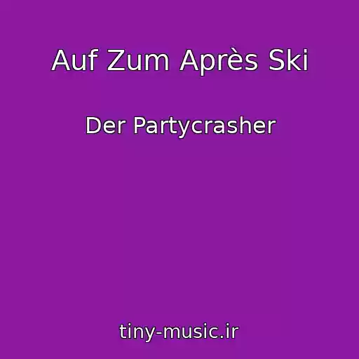 کاور آهنگ Auf Zum Après Ski از Der Partycrasher