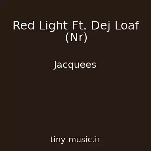 کاور آهنگ Red Light Ft. Dej Loaf (Nr) از Jacquees