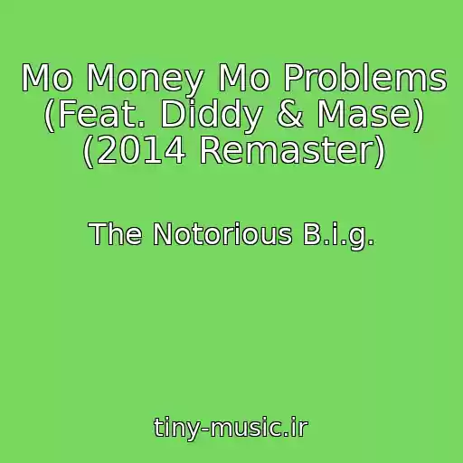 کاور آهنگ Mo Money Mo Problems (Feat. Diddy & Mase) (2014 Remaster) از The Notorious B.i.g.