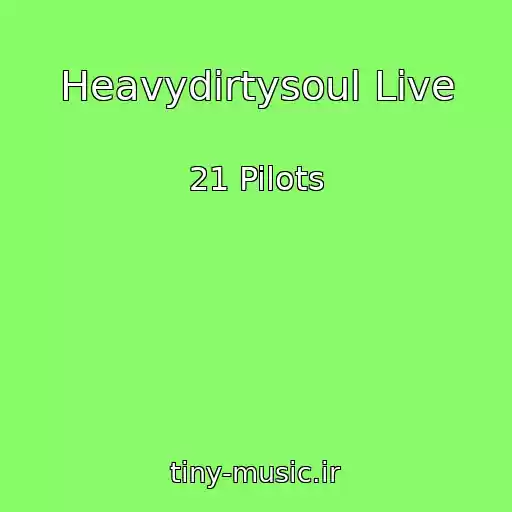 کاور آهنگ Heavydirtysoul Live از 21 Pilots