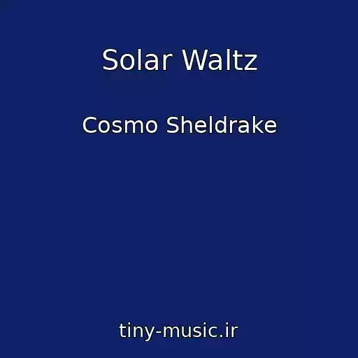 کاور آهنگ Solar Waltz از Cosmo Sheldrake