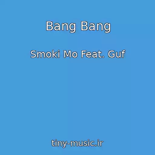 کاور آهنگ Bang Bang از Smoki Mo Feat. Guf