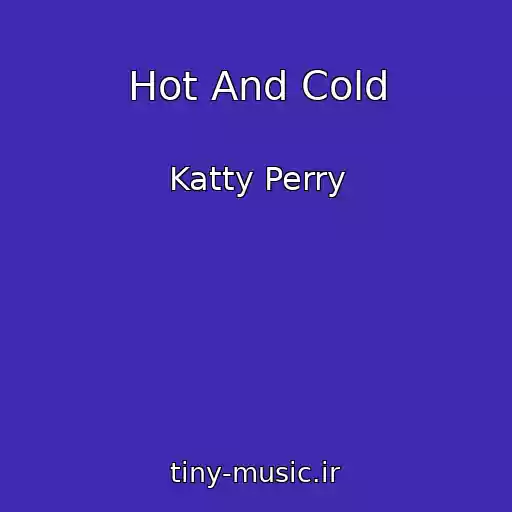 کاور آهنگ Hot And Cold از Katty Perry