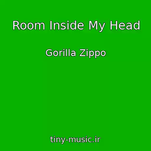کاور آهنگ Room Inside My Head از Gorilla Zippo