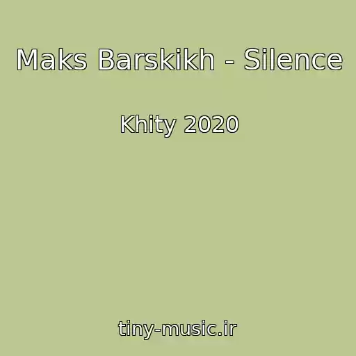 کاور آهنگ Maks Barskikh - Silence از Khity 2020