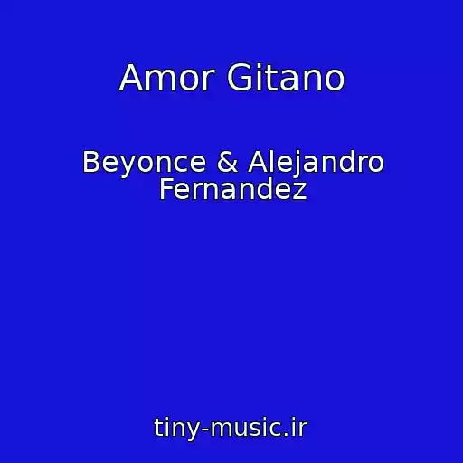 کاور آهنگ Amor Gitano از Beyonce & Alejandro Fernandez