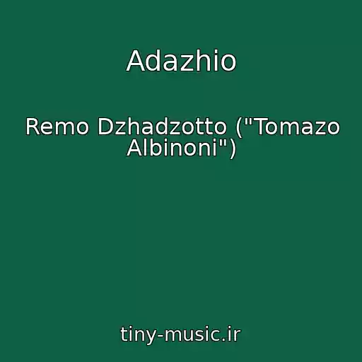 کاور آهنگ Adazhio از Remo Dzhadzotto ("Tomazo Albinoni")