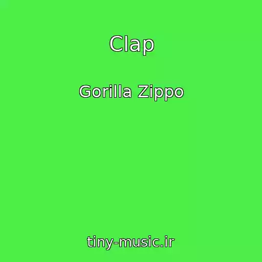 کاور آهنگ Clap از Gorilla Zippo
