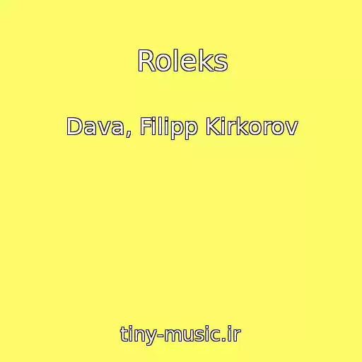 کاور آهنگ Roleks از Dava, Filipp Kirkorov