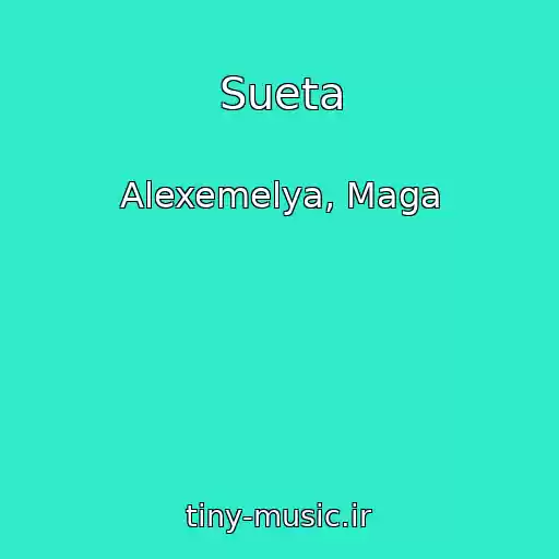 کاور آهنگ Sueta از Alexemelya, Maga