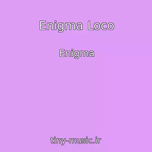 کاور آهنگ Enigma Loco از Enigma
