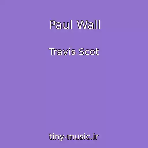 کاور آهنگ Paul Wall از Travis Scot