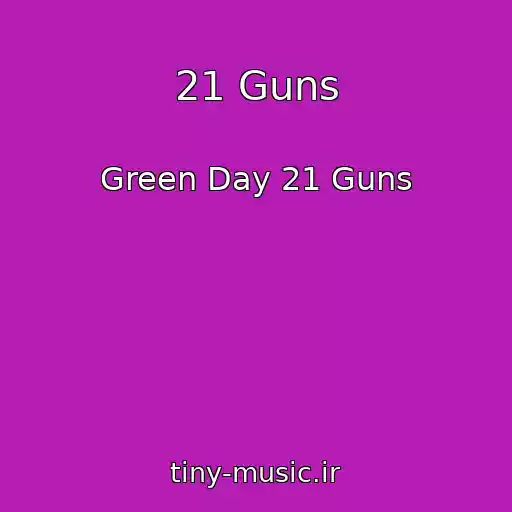 کاور آهنگ 21 Guns از Green Day 21 Guns