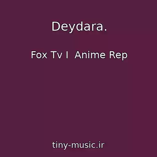 کاور آهنگ Deydara. از Fox Tv I  Anime Rep