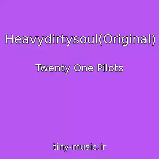 کاور آهنگ Heavydirtysoul(Original) از Twenty One Pilots