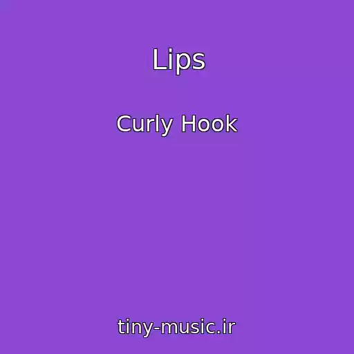 کاور آهنگ Lips از Curly Hook