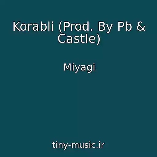 کاور آهنگ Korabli (Prod. By Pb & Castle) از Miyagi