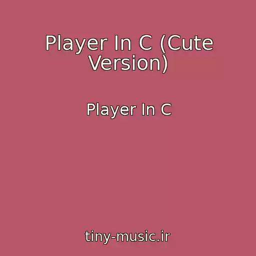کاور آهنگ Player In C (Cute Version) از Player In C