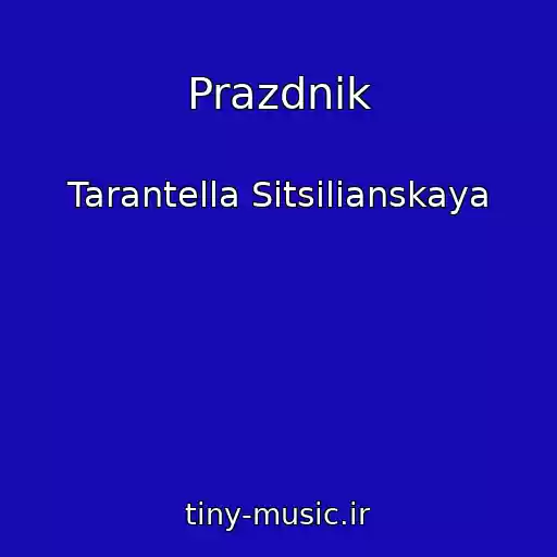 کاور آهنگ Prazdnik از Tarantella Sitsilianskaya