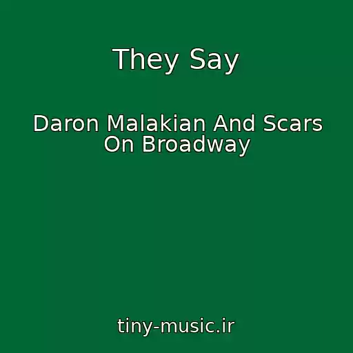 کاور آهنگ They Say از Daron Malakian And Scars On Broadway
