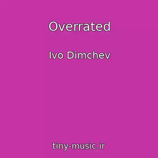 کاور آهنگ Overrated از Ivo Dimchev