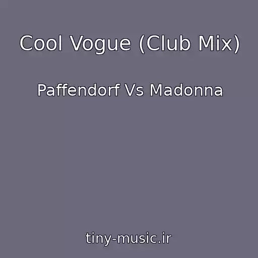 کاور آهنگ Cool Vogue (Club Mix) از Paffendorf Vs Madonna