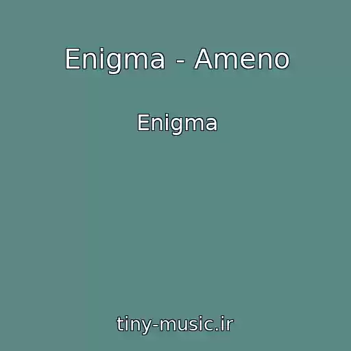 کاور آهنگ Enigma - Ameno از Enigma
