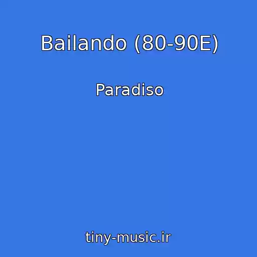 کاور آهنگ Bailando (80-90E) از Paradiso