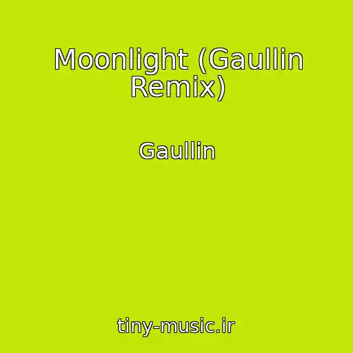 کاور آهنگ Moonlight (Gaullin Remix) از Gaullin