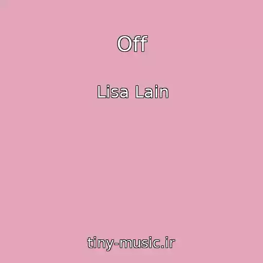 کاور آهنگ Off از Lisa Lain