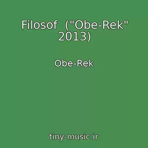 کاور آهنگ Filosof  ("Obe-Rek" 2013) از Obe-Rek
