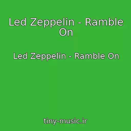 کاور آهنگ Led Zeppelin - Ramble On از Led Zeppelin - Ramble On