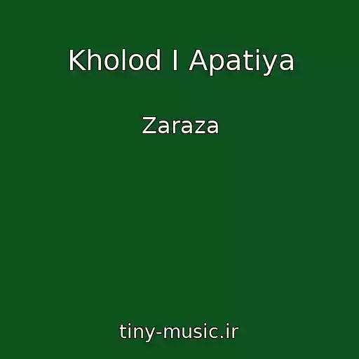 کاور آهنگ Kholod I Apatiya از Zaraza
