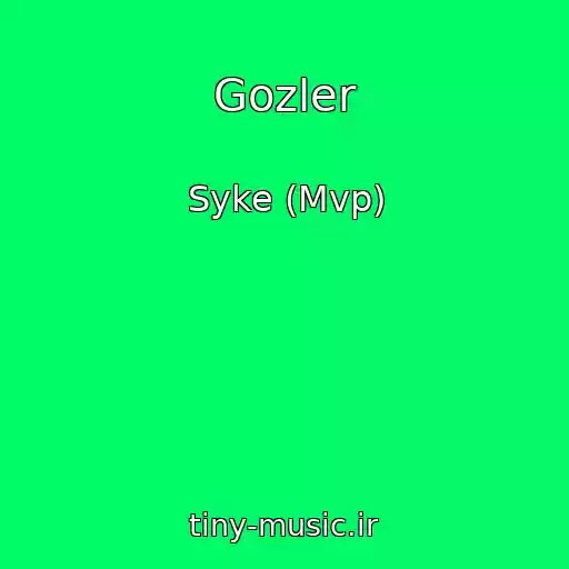 کاور آهنگ Gozler از Syke (Mvp)