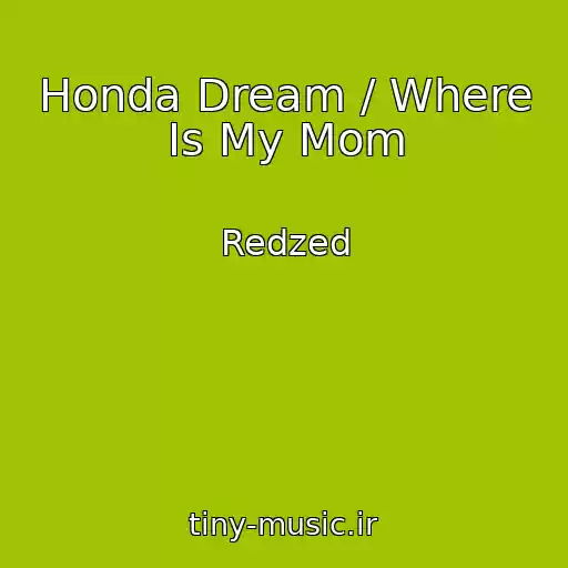 کاور آهنگ Honda Dream / Where Is My Mom از Redzed