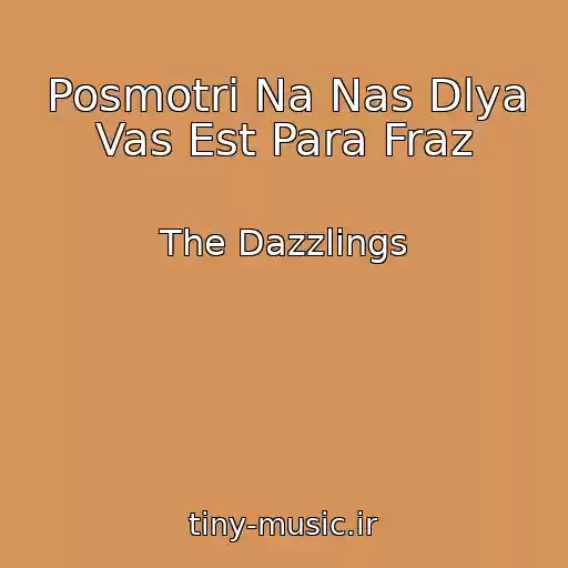 کاور آهنگ Posmotri Na Nas Dlya Vas Est Para Fraz از The Dazzlings